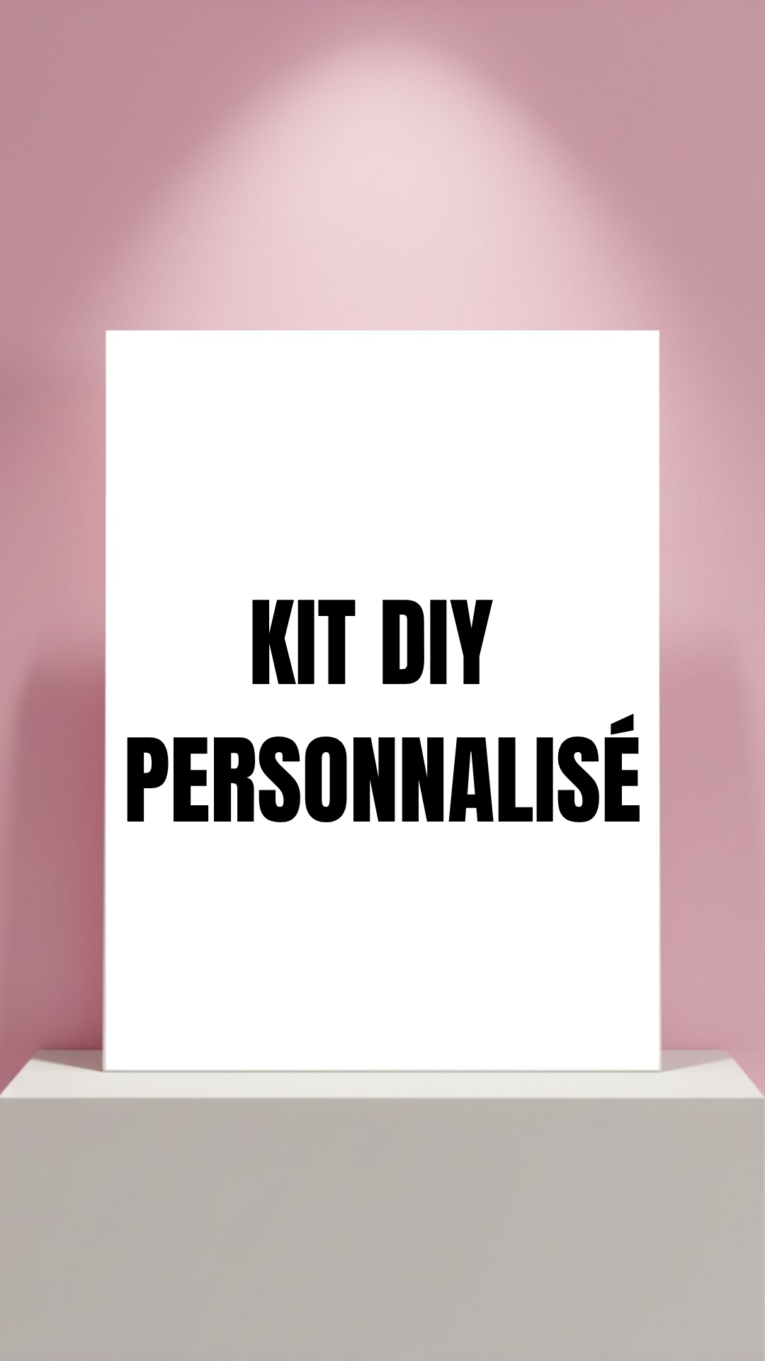 CUSTOM DIY KIT